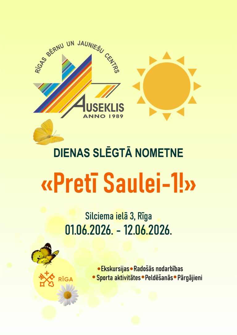 Rīgas bērnu un jauniešu centrs aicina pieteikties dienas slēgtajai nometnei “Pretī saulei 1”!