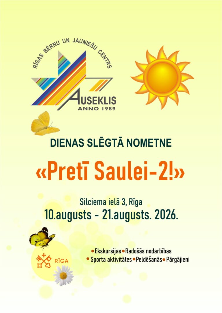 Rīgas bērnu un jauniešu centra “Auseklis” dienas slēgtā nometne “Pretī saulei 2”