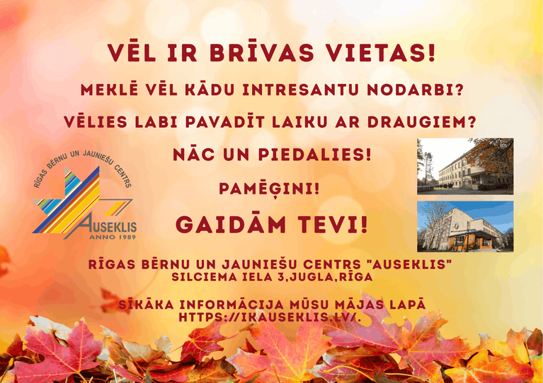 Vēl ir brīvas vietas!